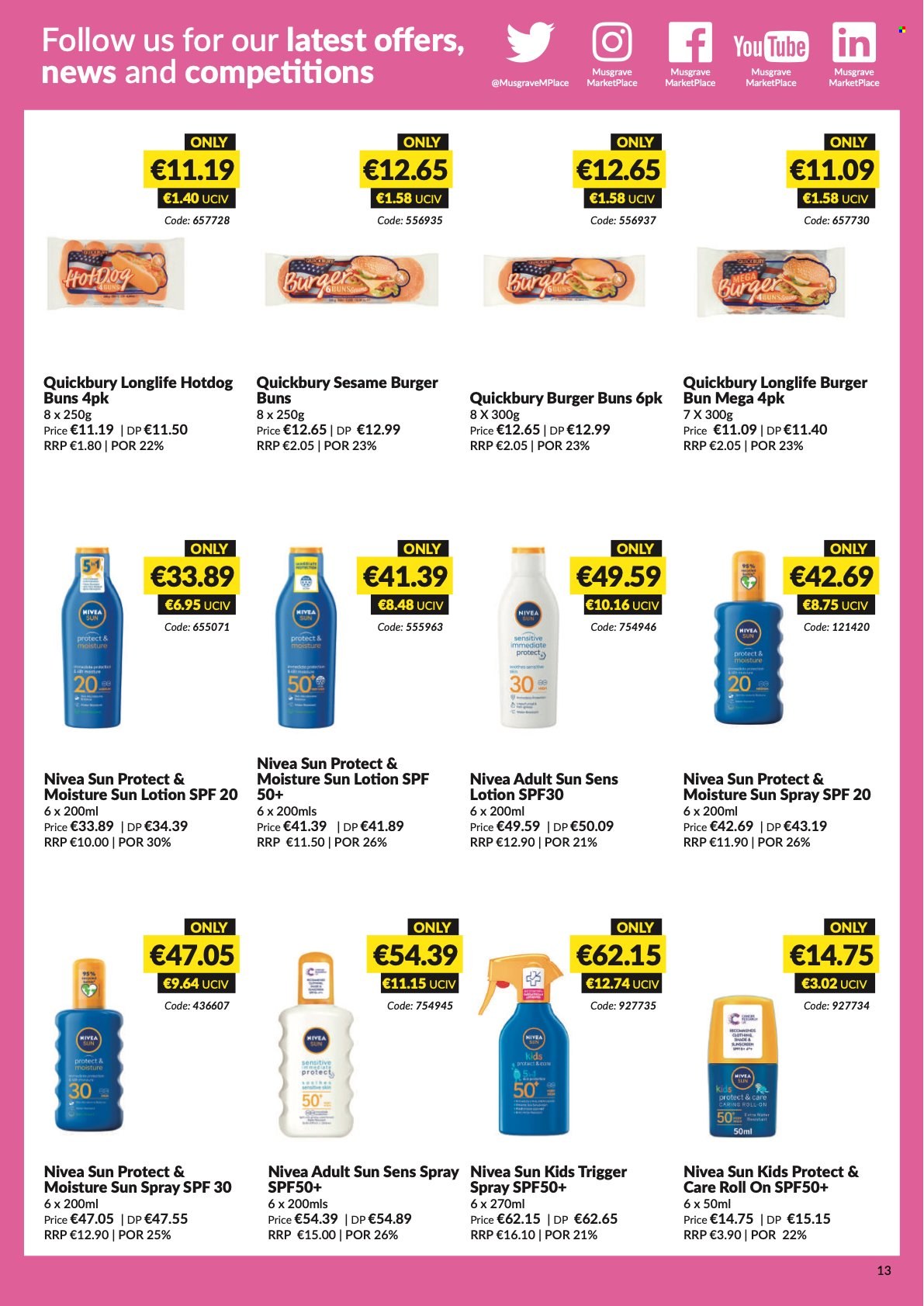 MUSGRAVE Market Place offer  - 8.5.2022 - 4.6.2022 - Sales products - hotdog rolls, buns, burger buns, Quickbury, Nivea, sun protect, sun lotion, sun spray, roll-on. Page 13.